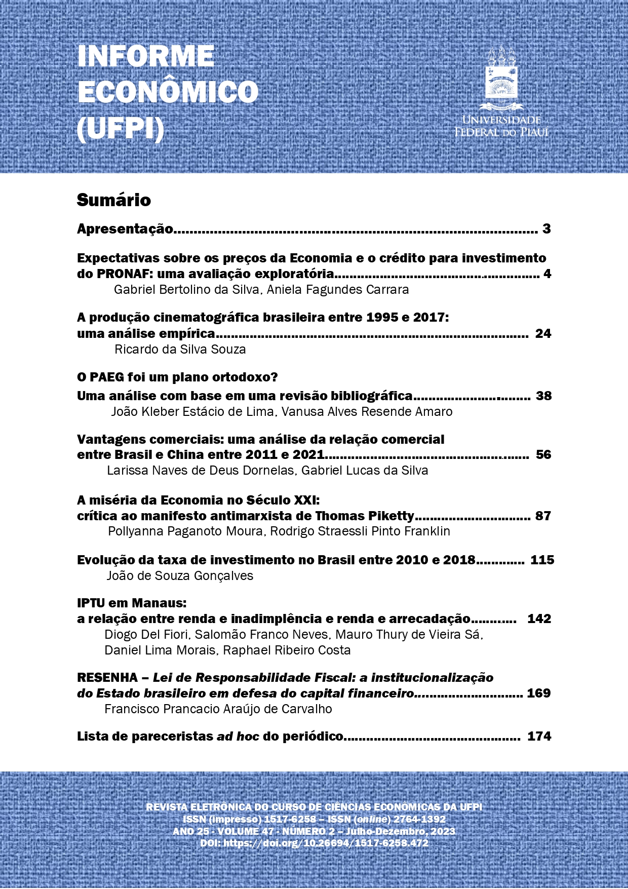					Visualizar v. 47 n. 2 (2023): INFORME ECONÔMICO (UFPI), Ano 25, julho-dezembro
				