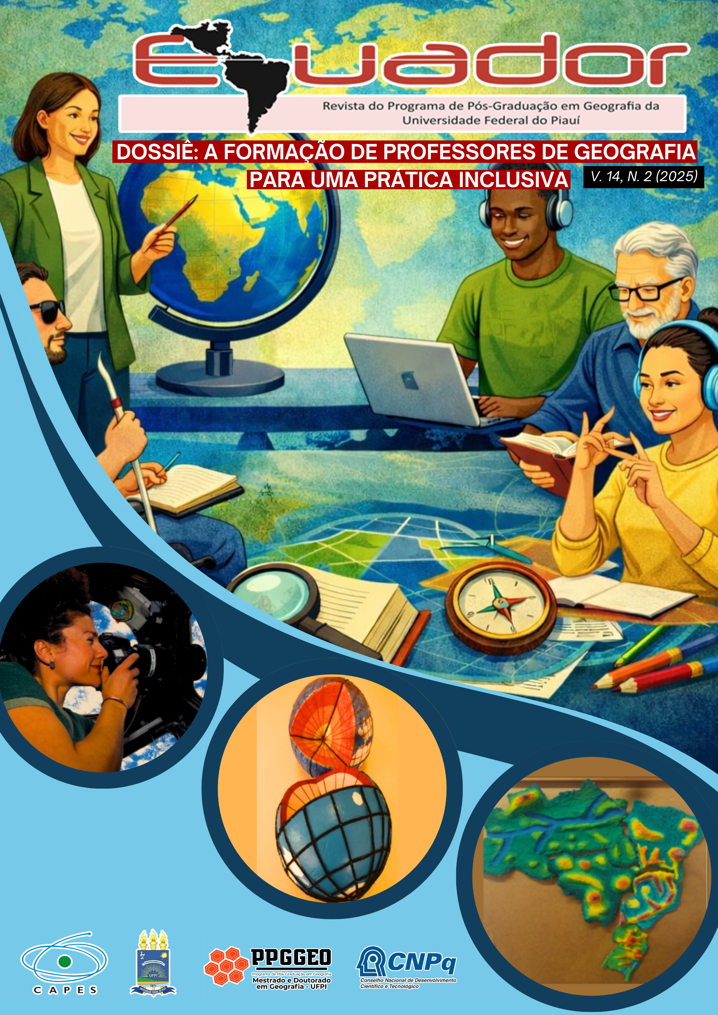					Ver Vol. 14 Núm. 2 (2025): Revista Equador - Dossiê: A formação de professores de Geografia para uma prática inclusiva
				