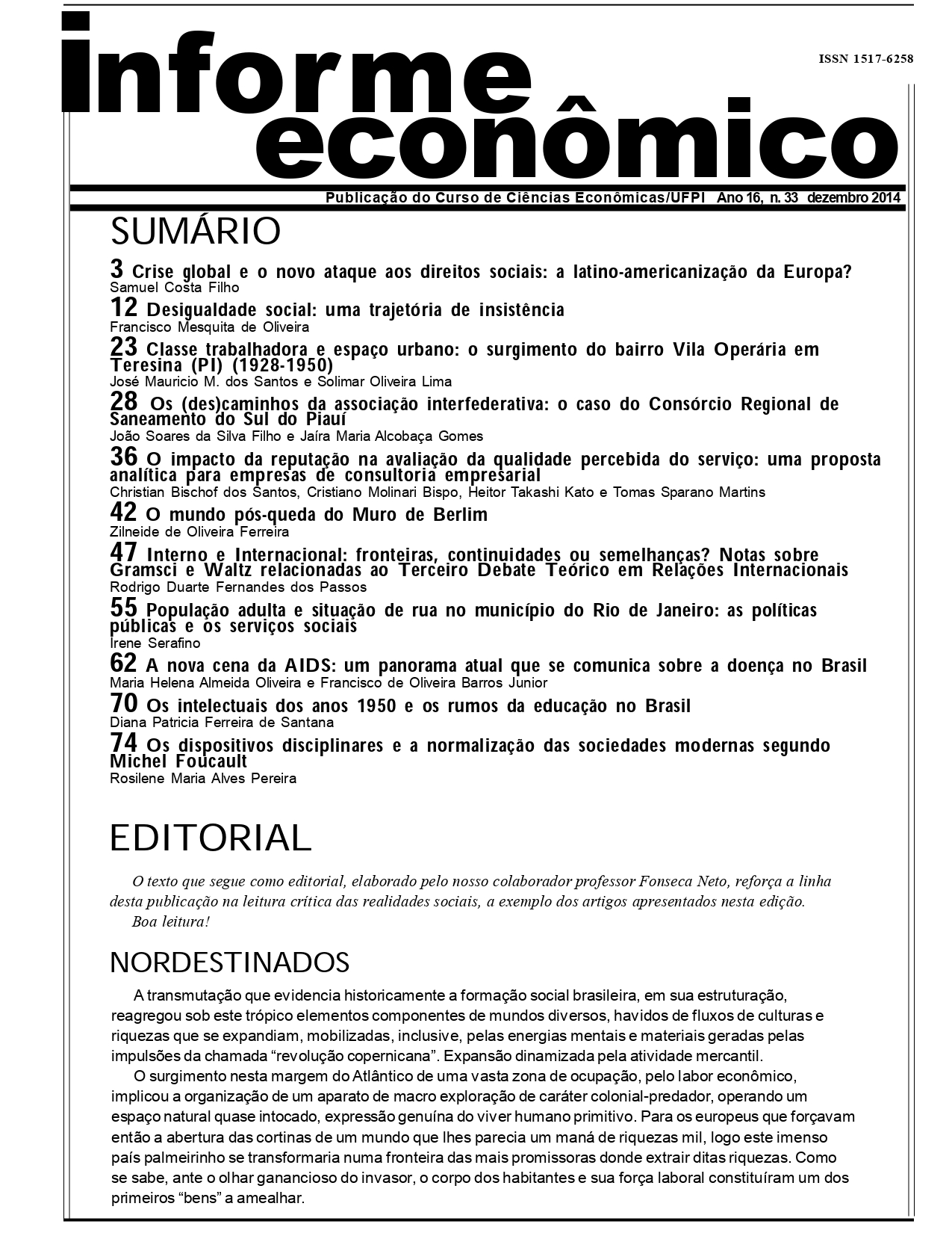 					View Vol. 33 No. 3 (2014): INFORME ECONÔMICO (UFPI), Ano 17, dezembro
				