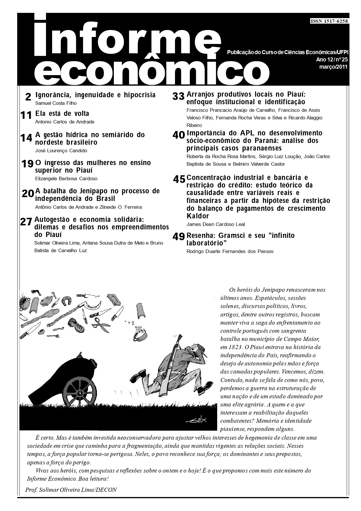 					Visualizar v. 25 n. 1 (2011): INFORME ECONÔMICO (UFPI), Ano 14, março
				