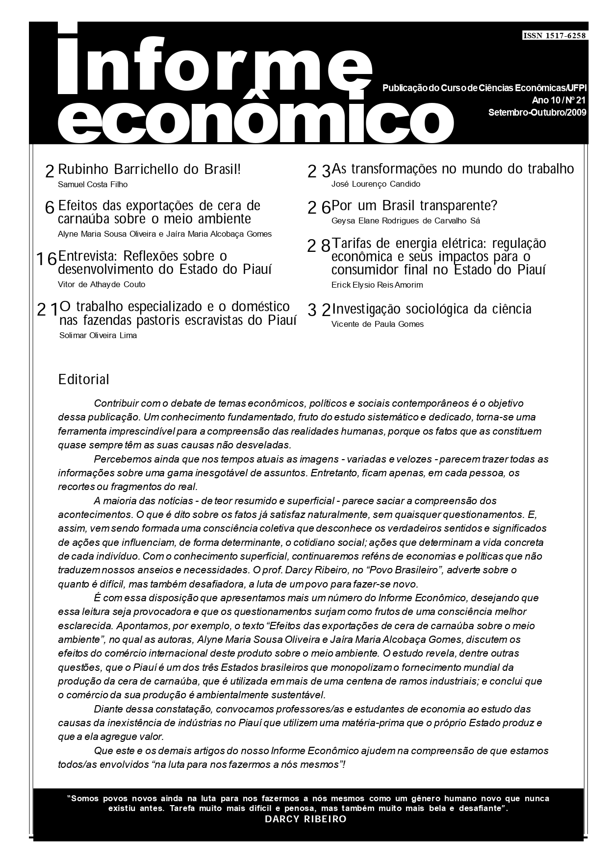 					Visualizar v. 21 n. 3 (2009): INFORME ECONÔMICO (UFPI), Ano 12, set./out. 2009
				