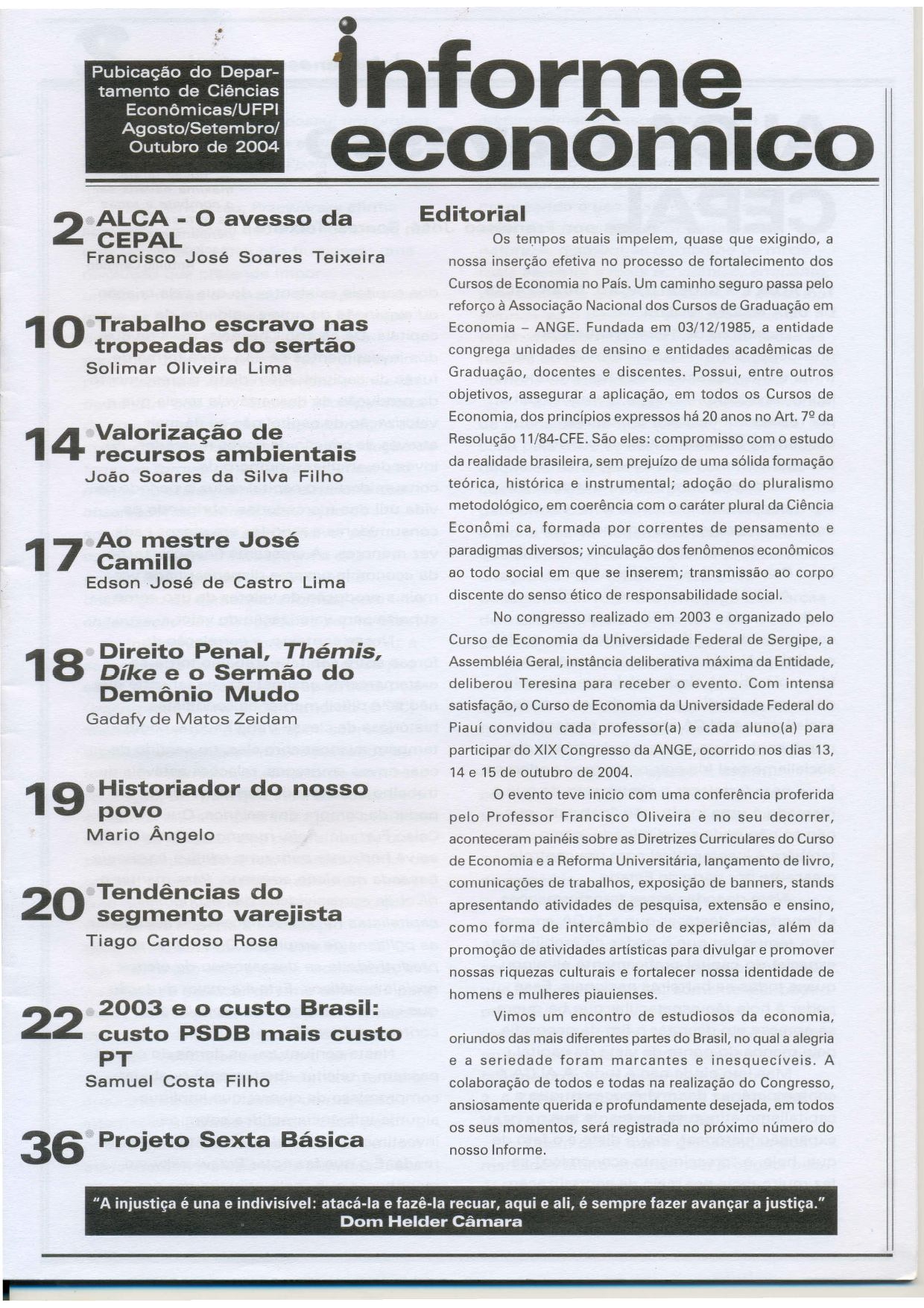 					Visualizar v. 16 n. 1 (2004): INFORME ECONÔMICO (UFPI), Ano 8, ago./set./out. 2004
				