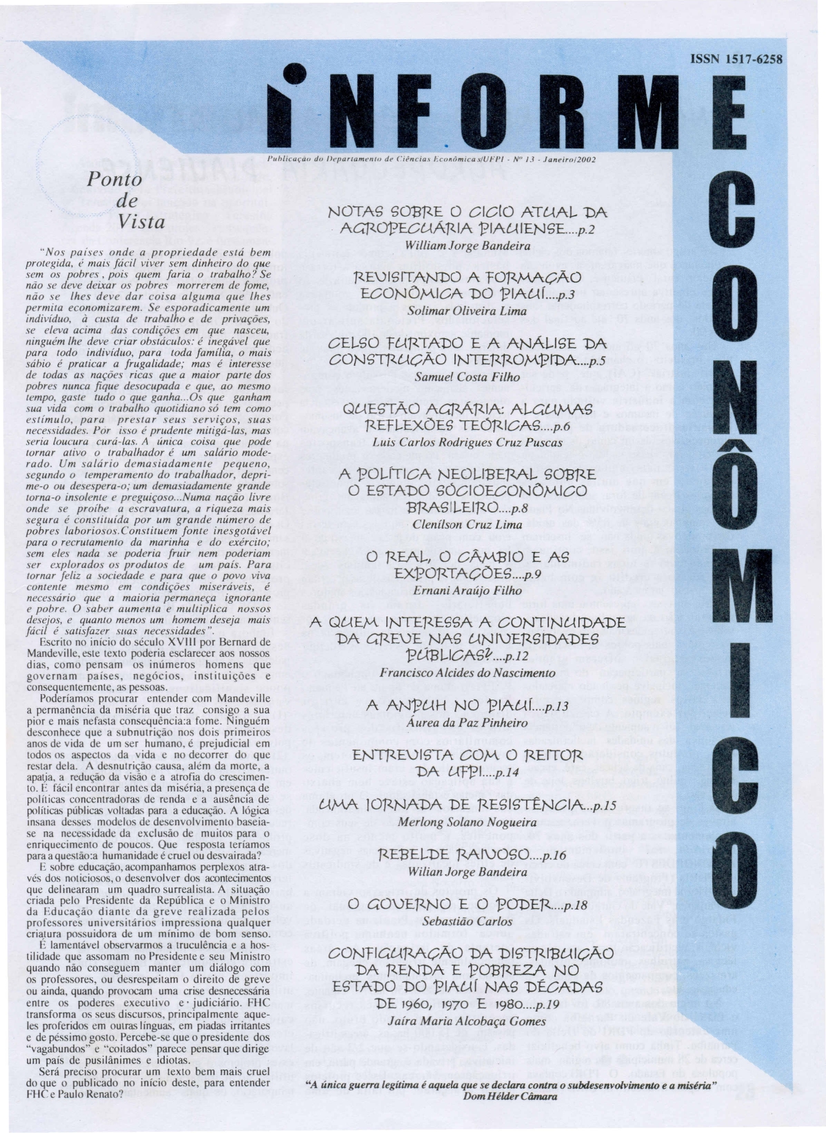 					Visualizar v. 13 n. 1 (2002): INFORME ECONÔMICO (UFPI), Ano 6, jan. 2002
				