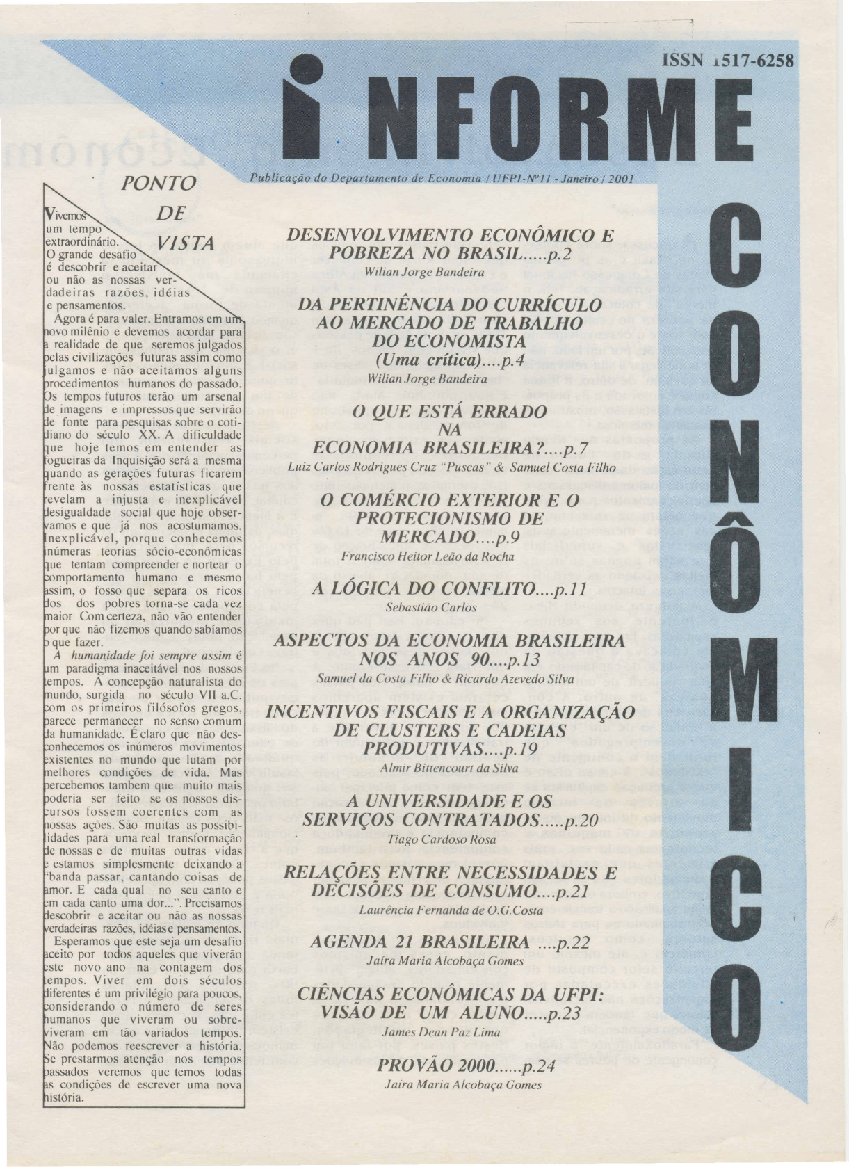 					Visualizar v. 11 n. 1 (2001): INFORME ECONÔMICO (UFPI), Ano 5, jan. 2001
				