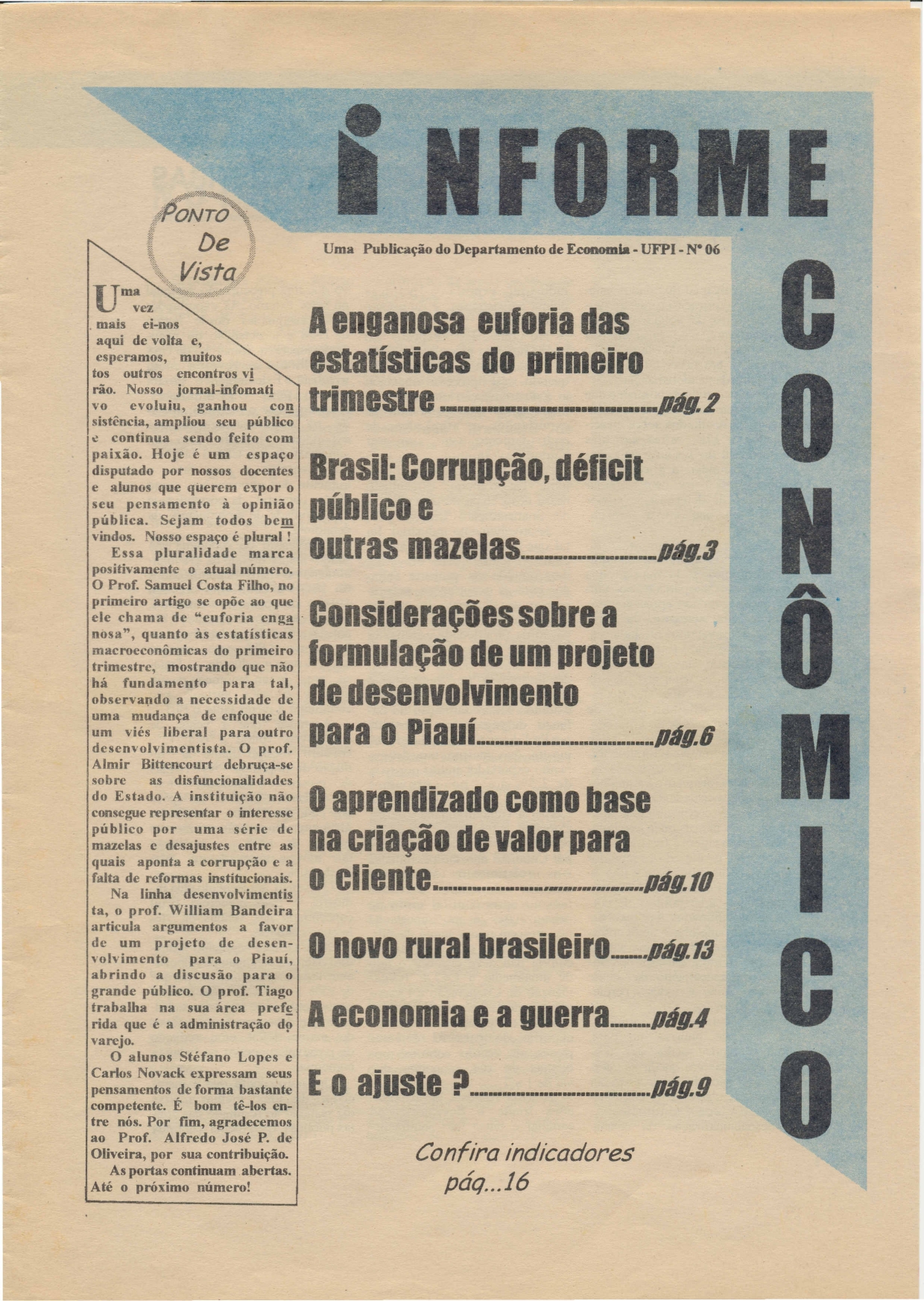 					Visualizar v. 6 n. 2 (1999): INFORME ECONÔMICO (UFPI), Ano 3, jun. 1999
				