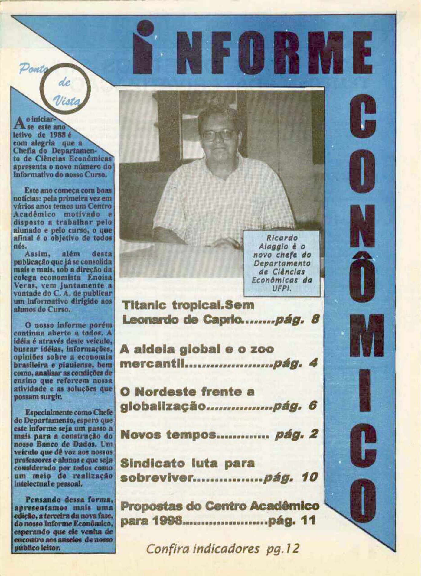 					Visualizar v. 3 n. 1 (1998): INFORME ECONÔMICO (UFPI), Ano 2, mar. 1998
				